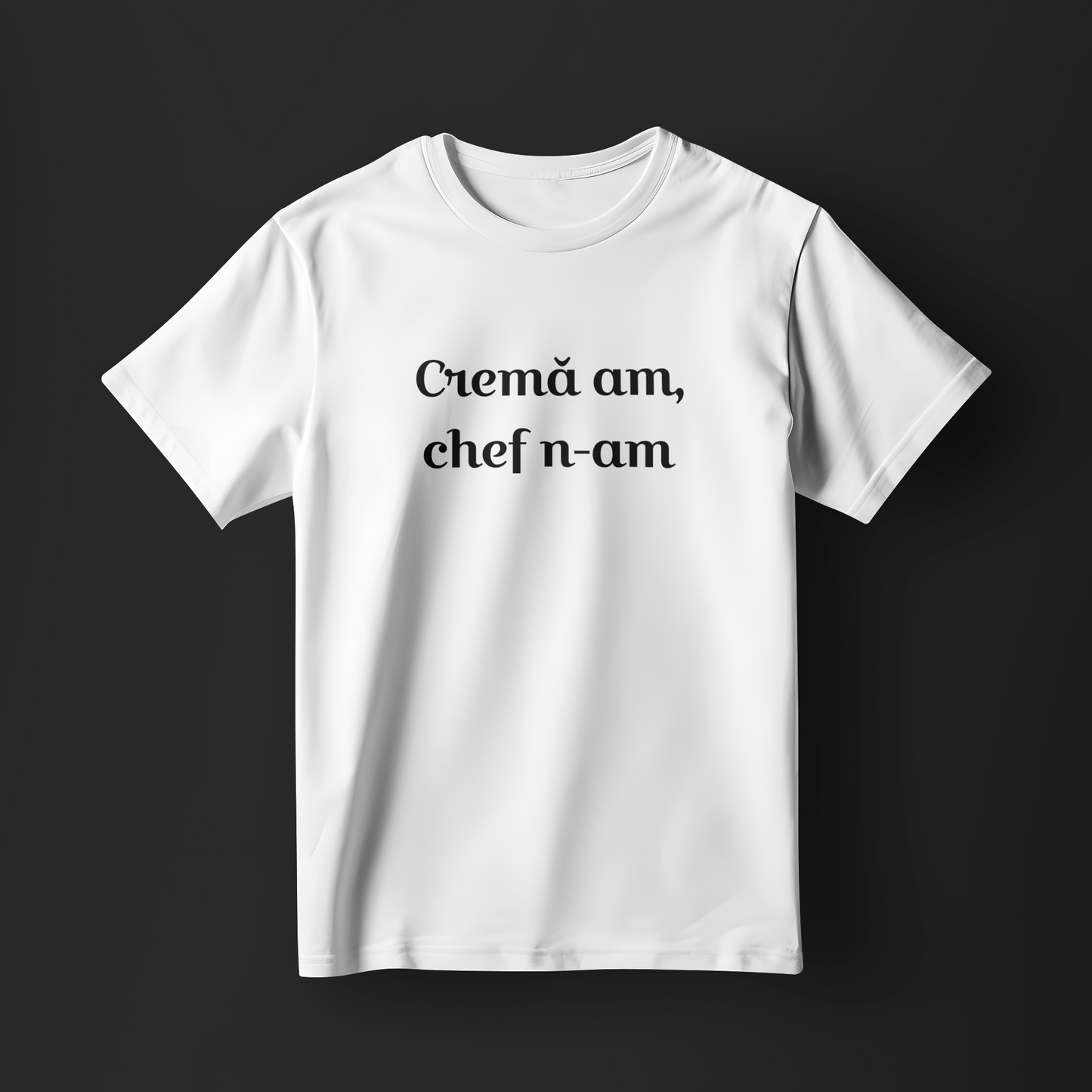 Tricou - Cremă am chef n-am